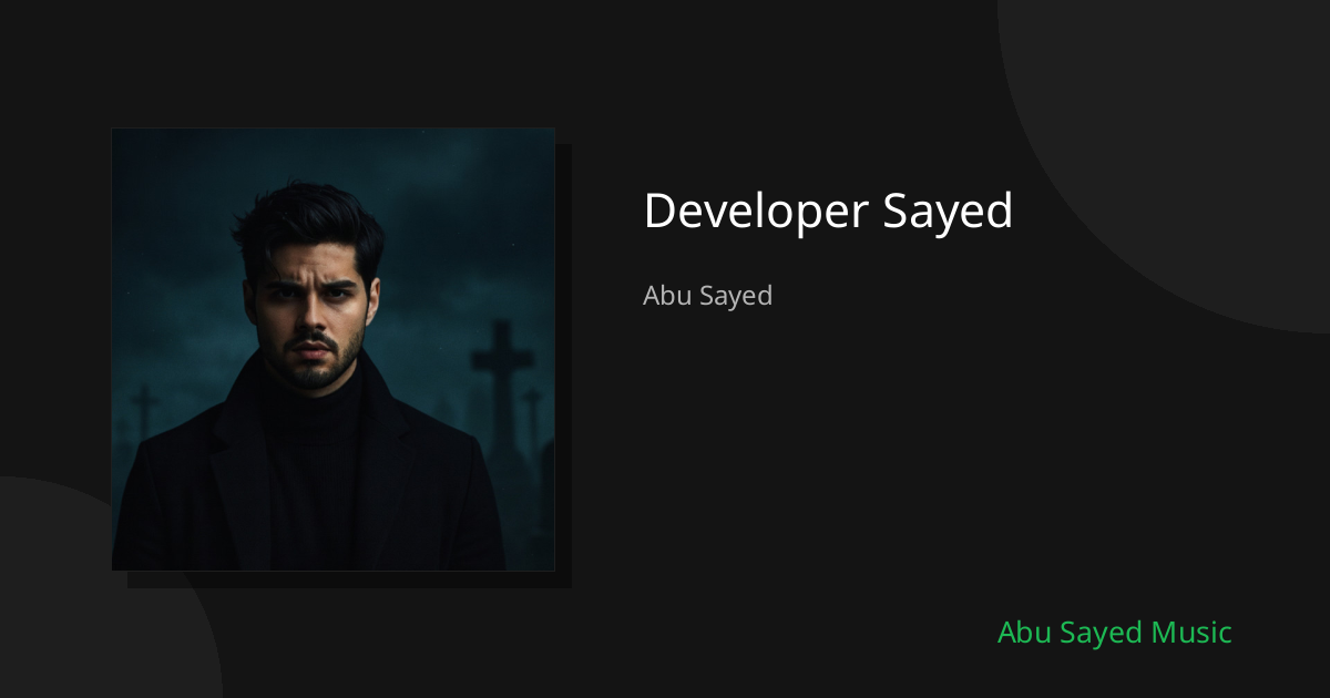 Share Developer Sayed - Spotify Track