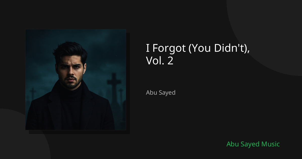 Share I Forgot (You Didn't), Vol. 2 - Spotify Track