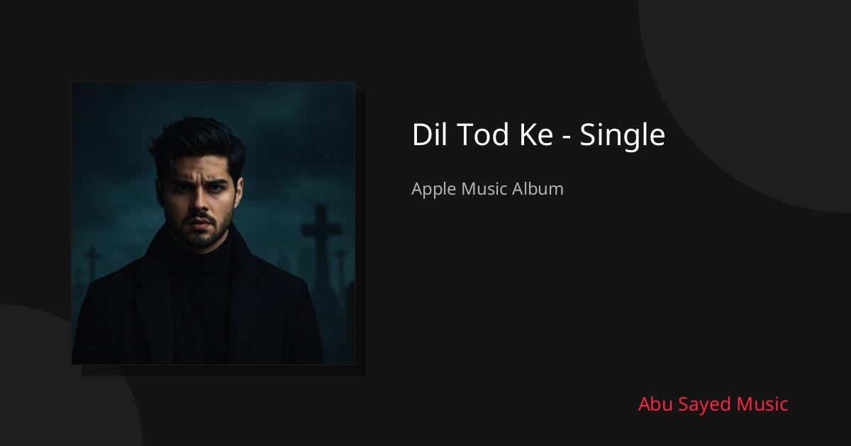 Share Dil Tod Ke - Single