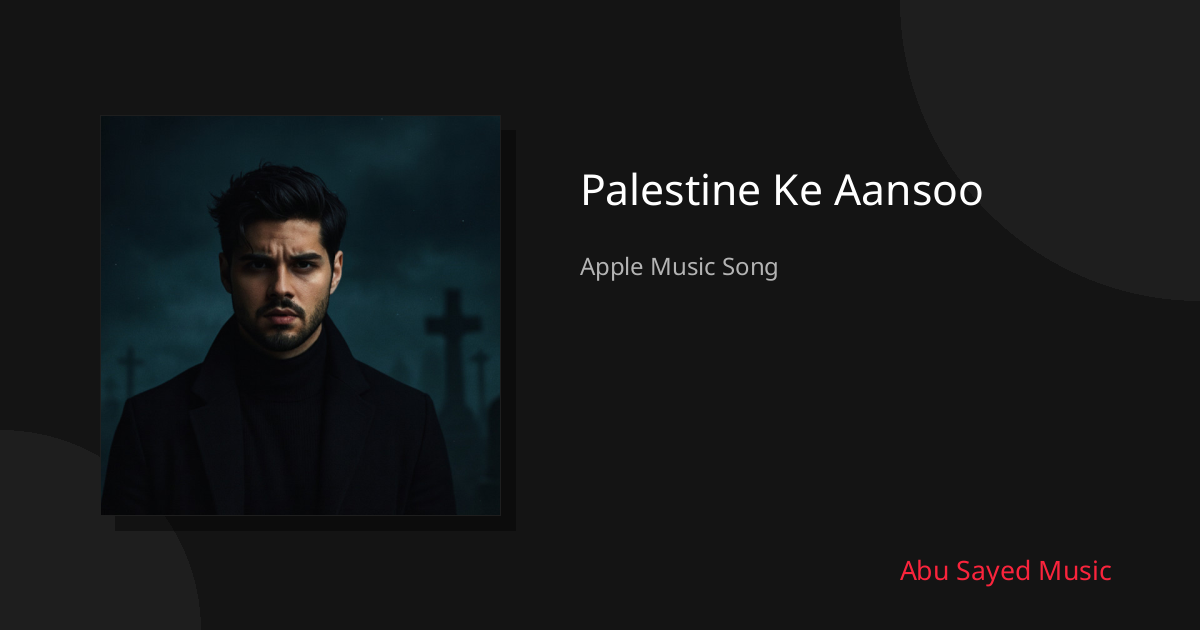 Share Palestine Ke Aansoo