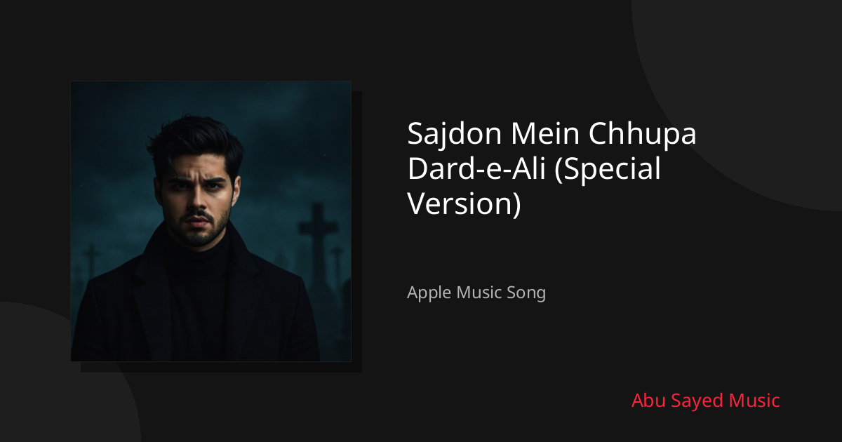 Share Sajdon Mein Chhupa Dard-e-Ali (Special Version)
