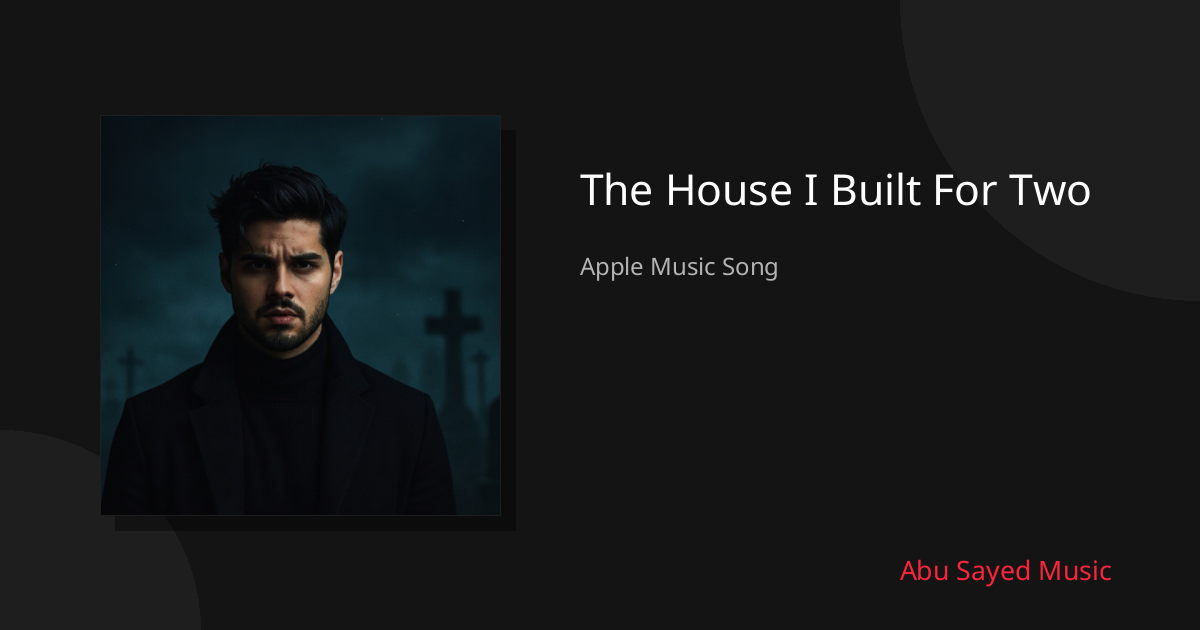 Share The House I Built For Two