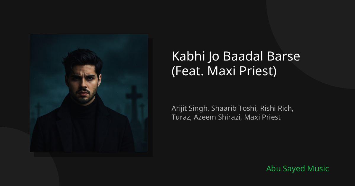 Kabhi Jo Baadal Barse (Feat. Maxi Priest) - Cover