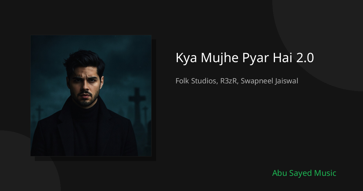 Kya Mujhe Pyar Hai 2.0 - Cover