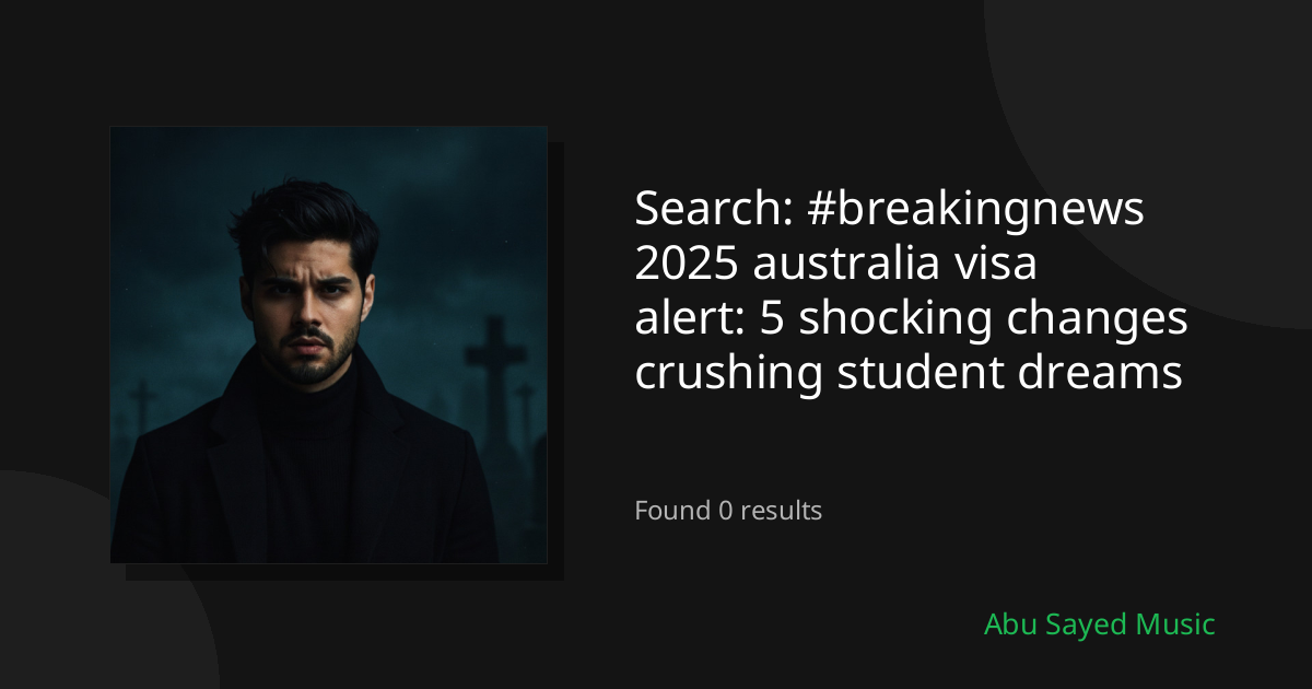 Search Results for #breakingnews 2025 australia visa alert: 5 shocking changes crushing student dreams
