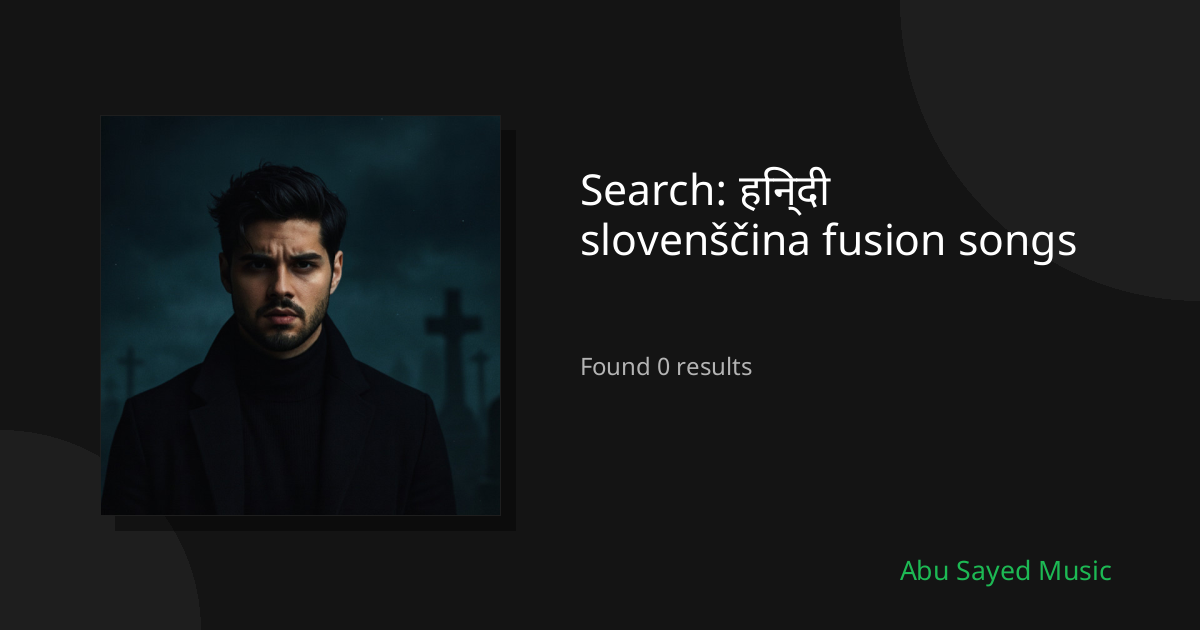 Search Results for हिन्दी slovenščina fusion songs