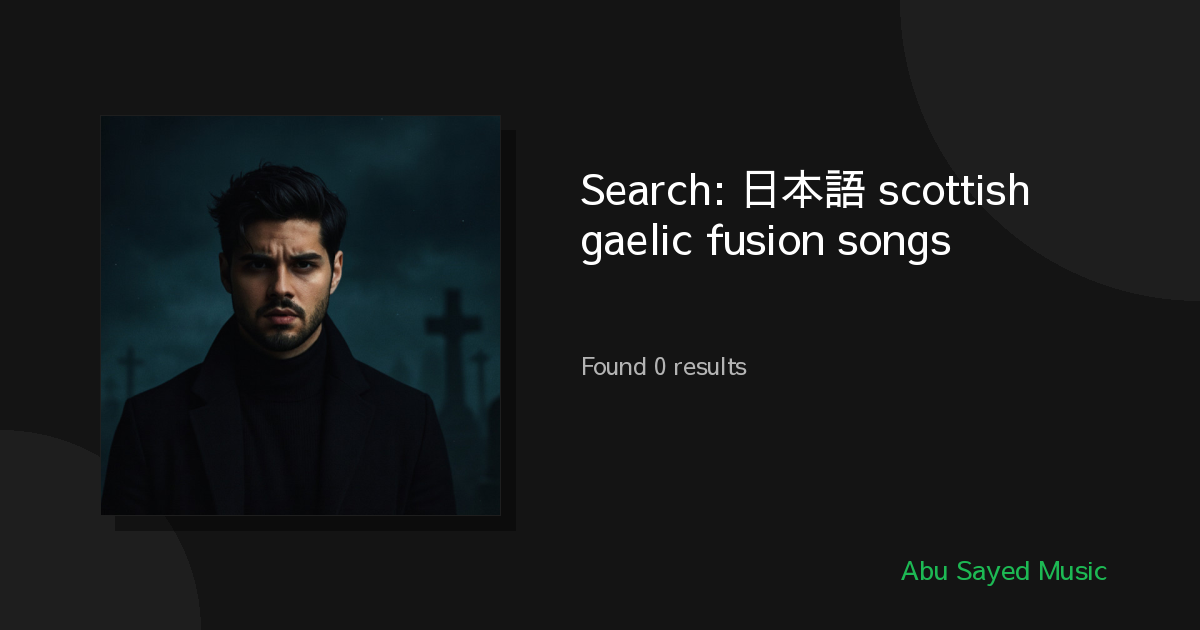 Search Results for 日本語 scottish gaelic fusion songs
