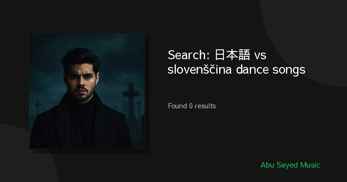 Search Results for 日本語 vs slovenščina dance songs