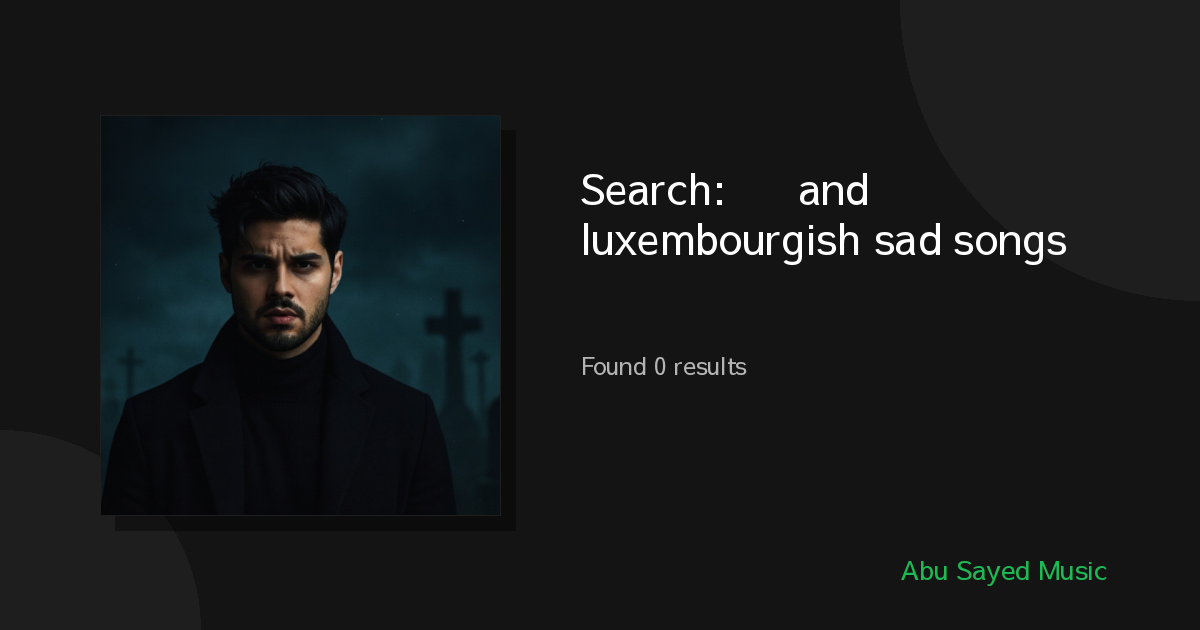 Search Results for 한국어 and luxembourgish sad songs