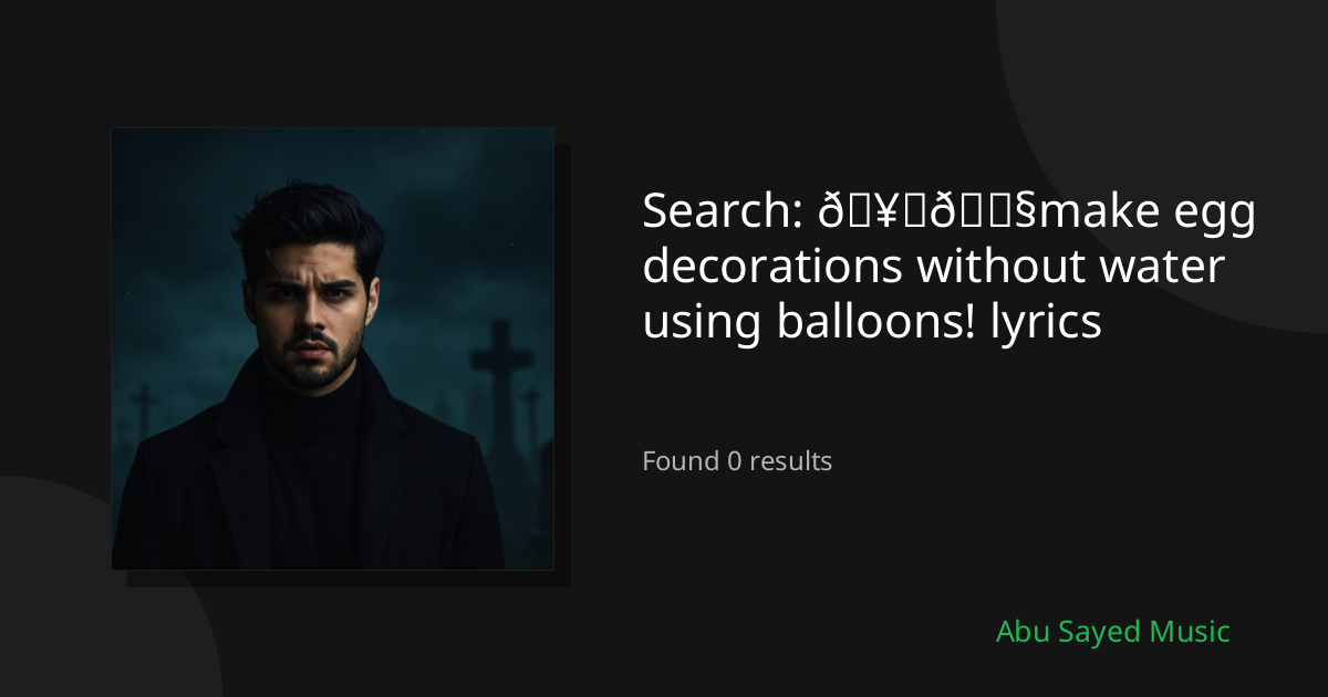 Search Results for 🥚💧make egg decorations without water using balloons! lyrics