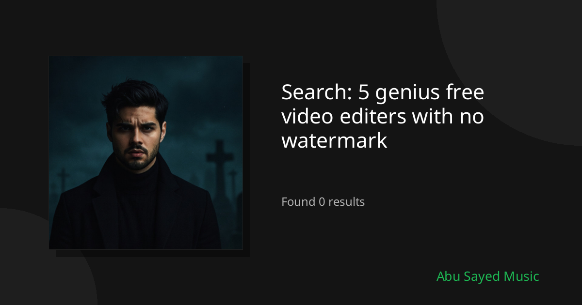 Search Results for 5 genius free video editers with no watermark