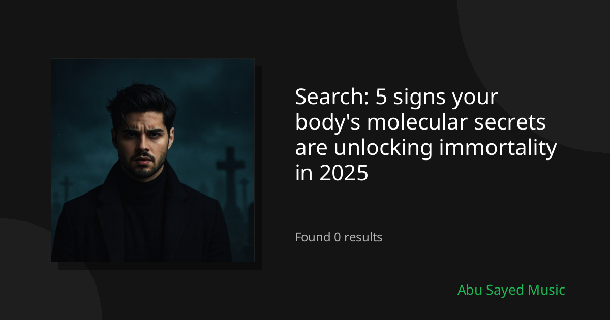 Search Results for 5 signs your body's molecular secrets are unlocking immortality in 2025