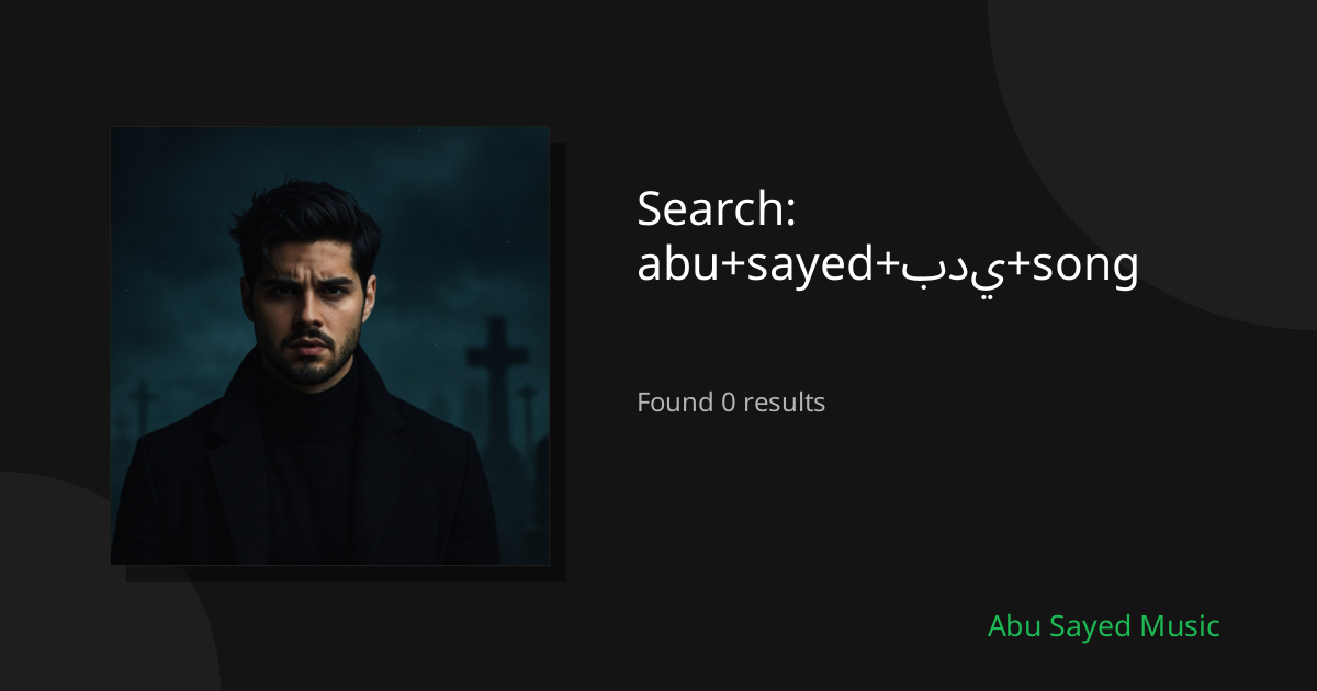 Search Results for abu+sayed+بدي+song