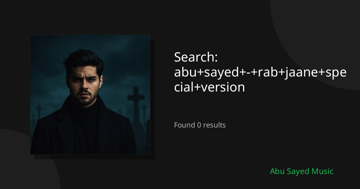 Search Results for abu+sayed+-+rab+jaane+special+version