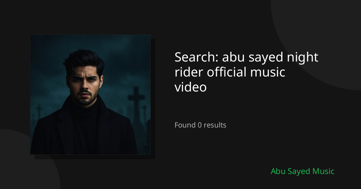Search Results for abu sayed night rider official music video