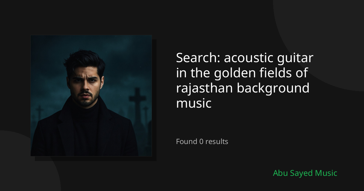 Search Results for acoustic guitar in the golden fields of rajasthan background music