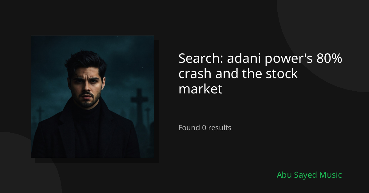 Search Results for adani power's 80% crash and the stock market