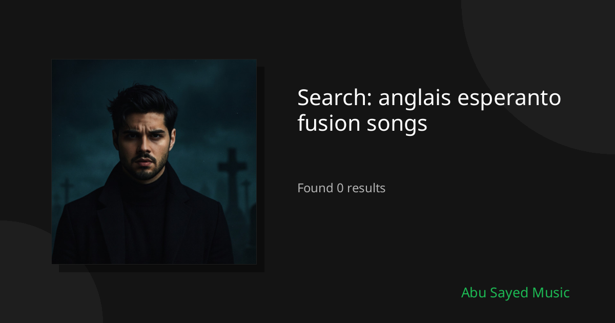 Search Results for anglais esperanto fusion songs