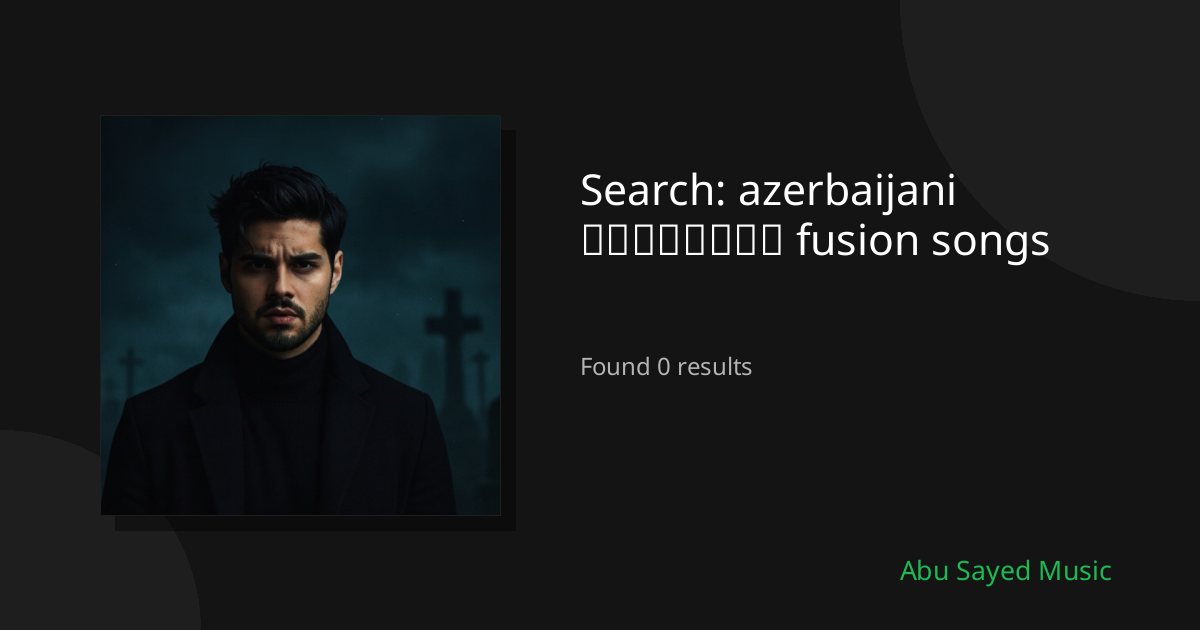 Search Results for azerbaijani བོད་སྐད་ fusion songs