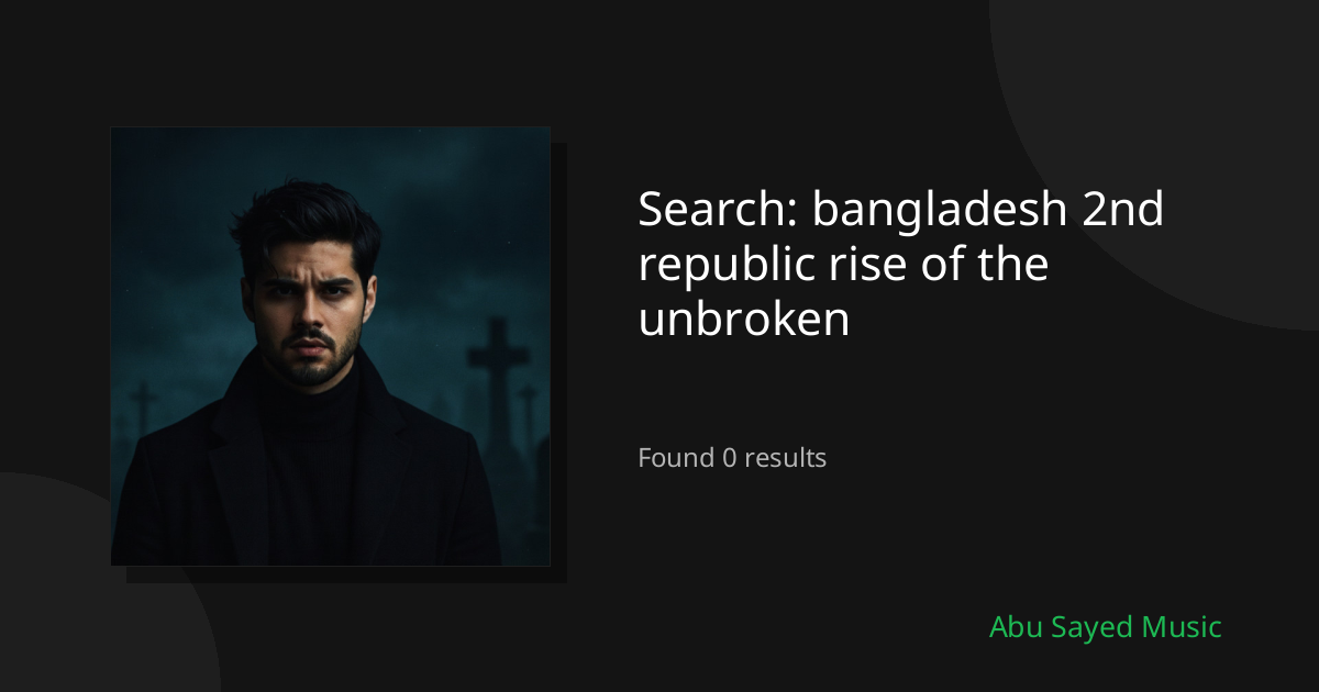 Search Results for bangladesh 2nd republic rise of the unbroken