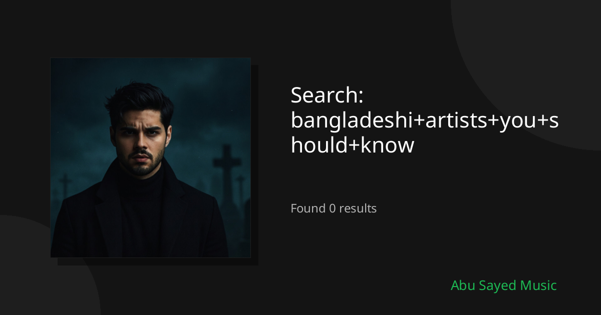 Search Results for bangladeshi+artists+you+should+know