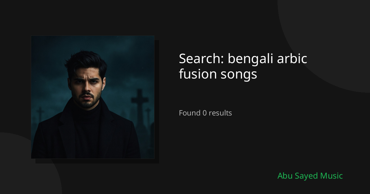 Search Results for bengali arbic fusion songs