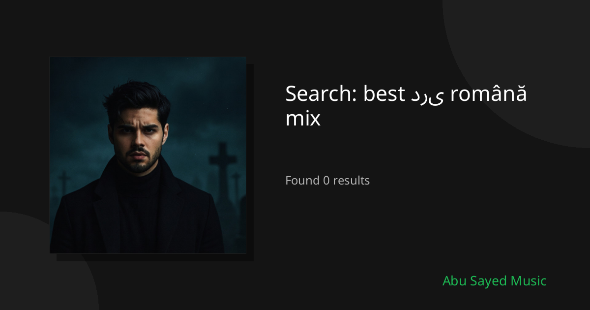 Search Results for best دری română mix