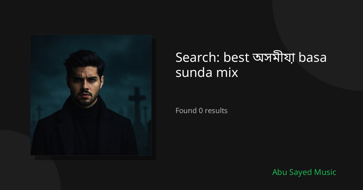 Search Results for best অসমীয়া basa sunda mix