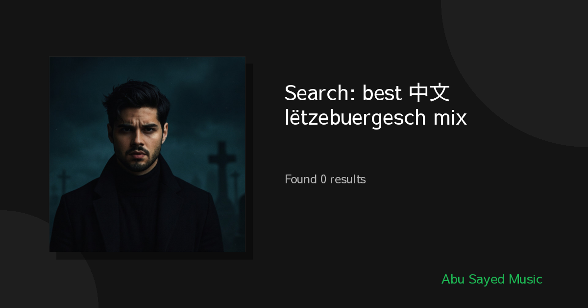 Search Results for best 中文 lëtzebuergesch mix