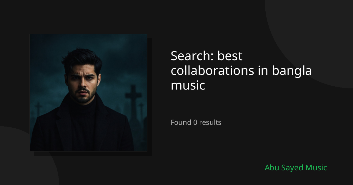 Search Results for best collaborations in bangla music