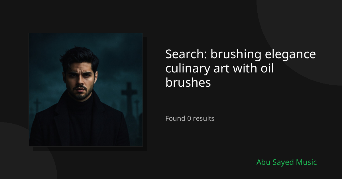 Search Results for brushing elegance culinary art with oil brushes