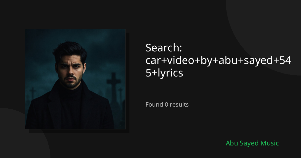 Search Results for car+video+by+abu+sayed+545+lyrics