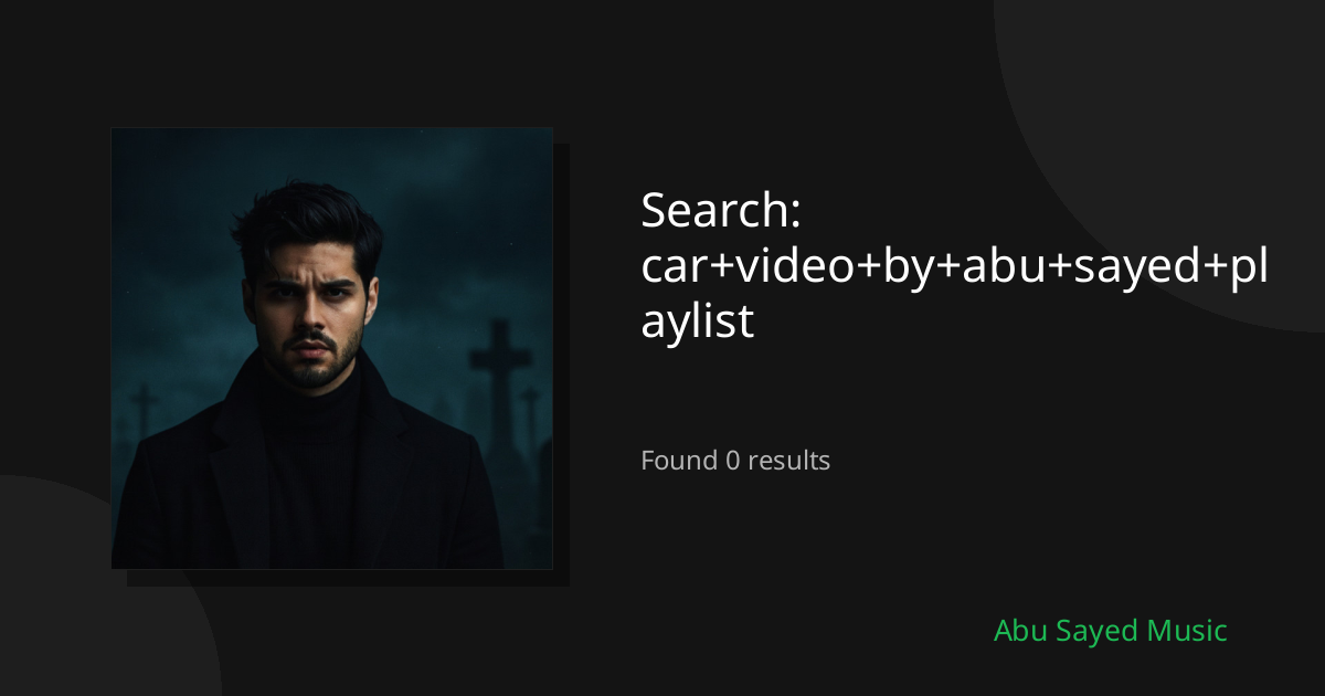 Search Results for car+video+by+abu+sayed+playlist
