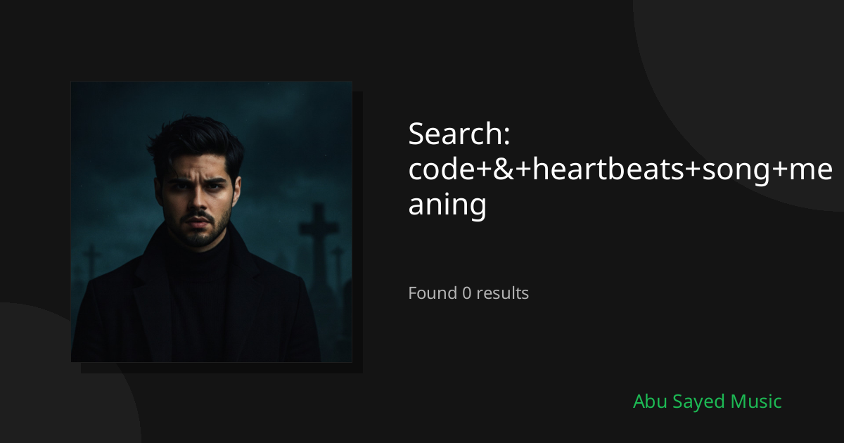 Search Results for code+&+heartbeats+song+meaning