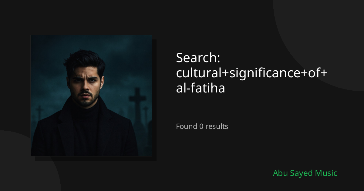Search Results for cultural+significance+of+al-fatiha