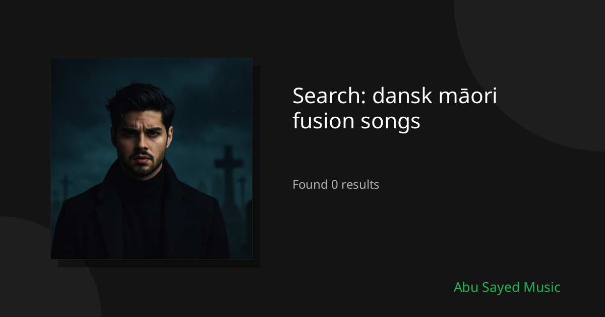 Search Results for dansk māori fusion songs
