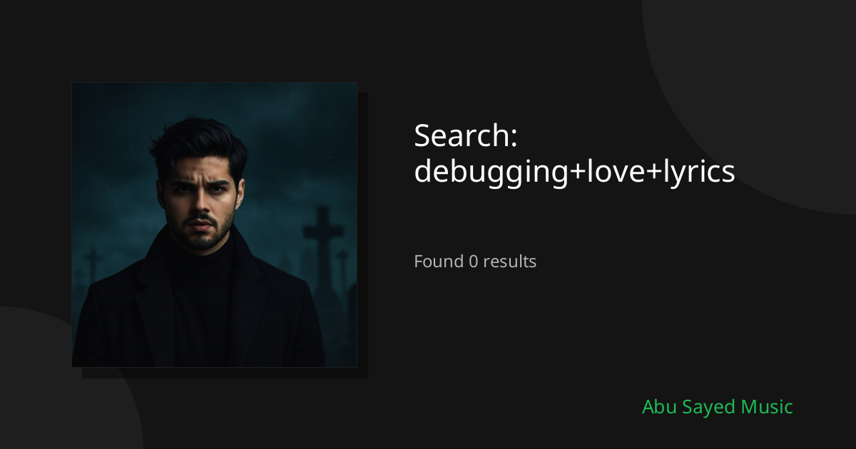 Search Results for debugging+love+lyrics