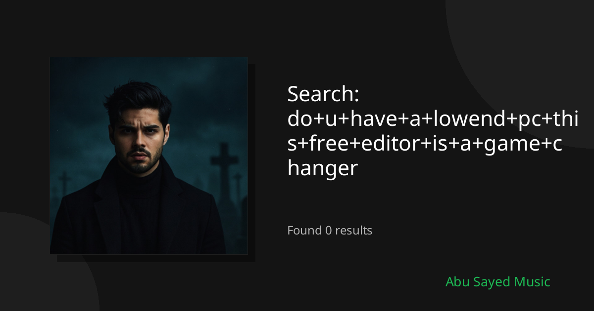 Search Results for do+u+have+a+lowend+pc+this+free+editor+is+a+game+changer