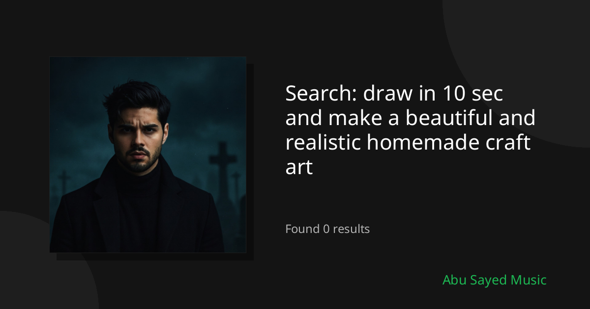 Search Results for draw in 10 sec and make a beautiful and realistic homemade craft art