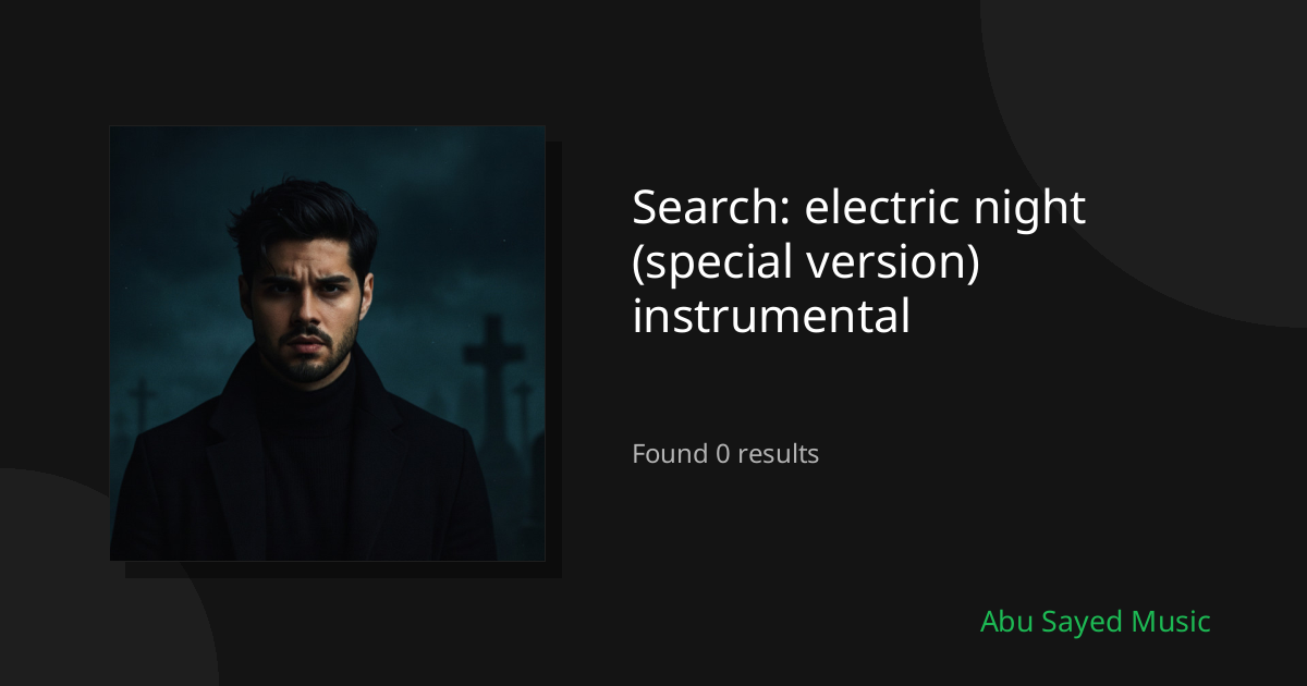 Search Results for electric night (special version) instrumental