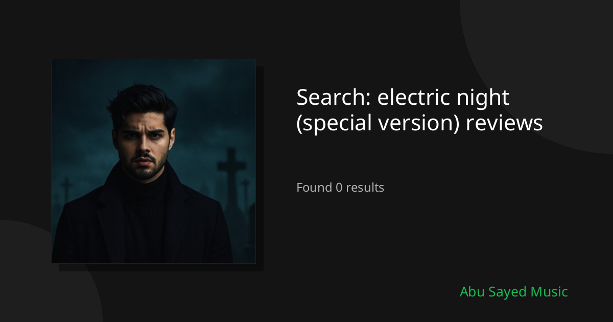 Search Results for electric night (special version) reviews