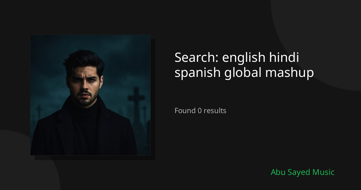 Search Results for english hindi spanish global mashup