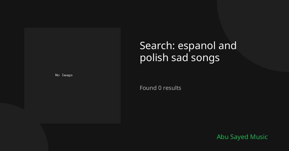 Search Results for espanol and polish sad songs