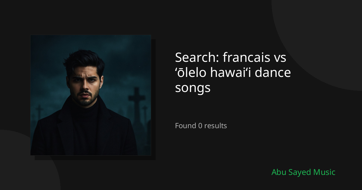 Search Results for francais vs ʻōlelo hawaiʻi dance songs