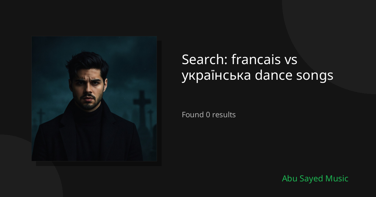 Search Results for francais vs українська dance songs