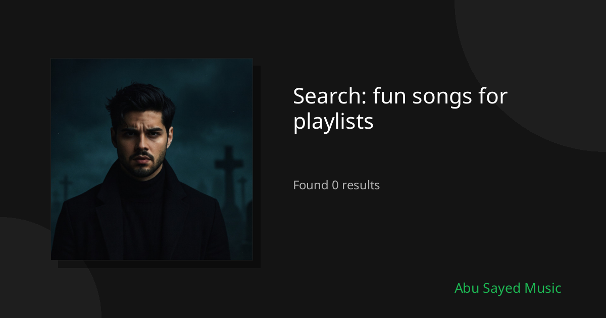 Search Results for fun songs for playlists
