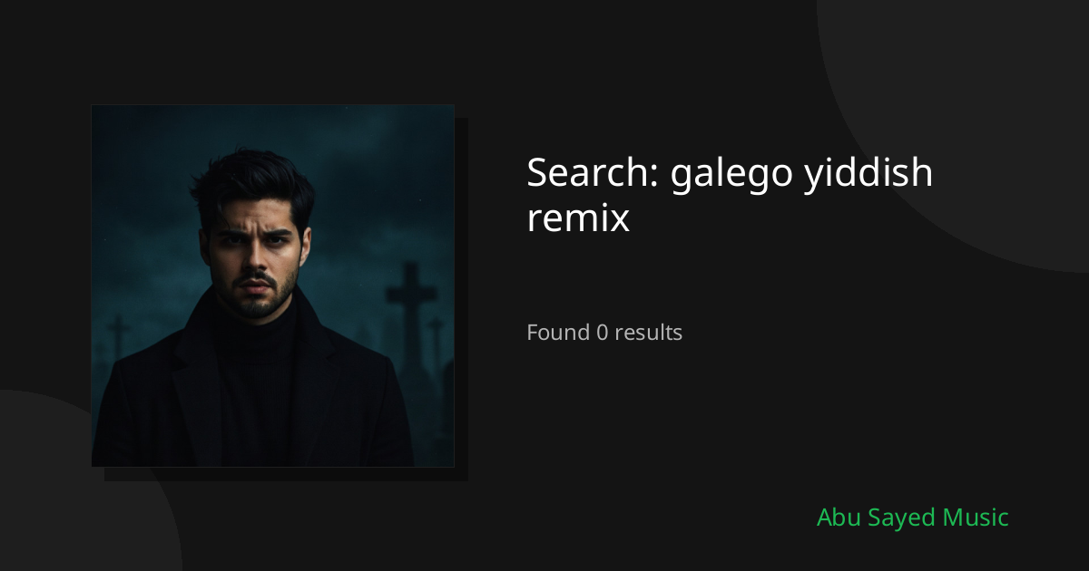 Search Results for galego yiddish remix