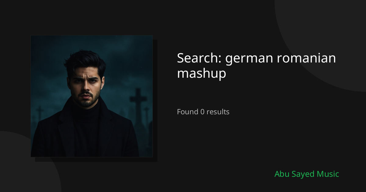 Search Results for german romanian mashup