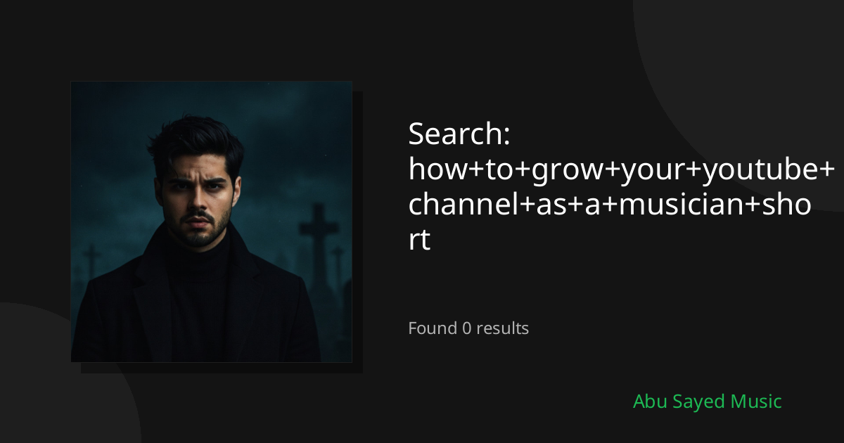 Search Results for how+to+grow+your+youtube+channel+as+a+musician+short