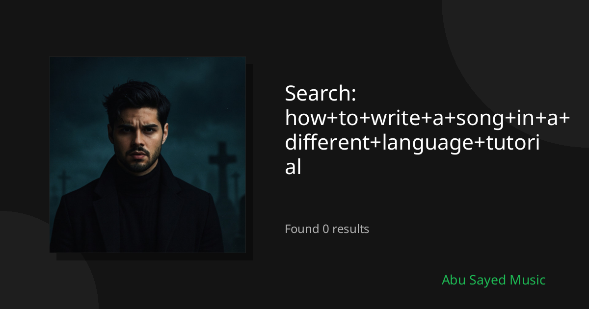 Search Results for how+to+write+a+song+in+a+different+language+tutorial
